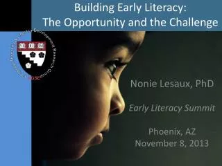 Building Early Literacy: The Opportunity and the Challenge