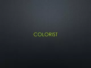 Colorist