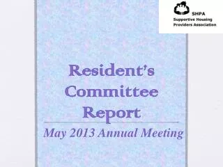 Resident’s Committee Report