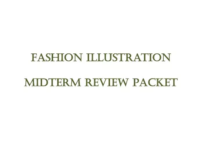 fashion illustration midterm review packet