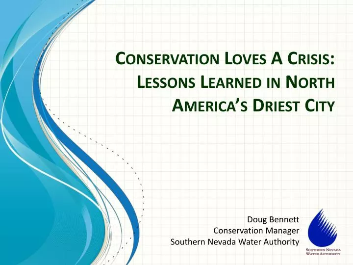 conservation loves a crisis lessons learned in north america s driest city