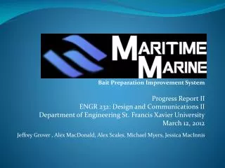 Bait Preparation Improvement System Progress Report II ENGR 232: Design and Communications II Department of Engineering