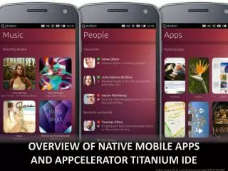 Overview of native mobile apps and Appcelerator Titanium IDE