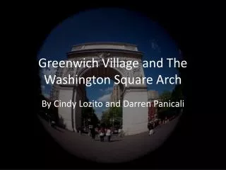 Greenwich Village and The Washington Square Arch