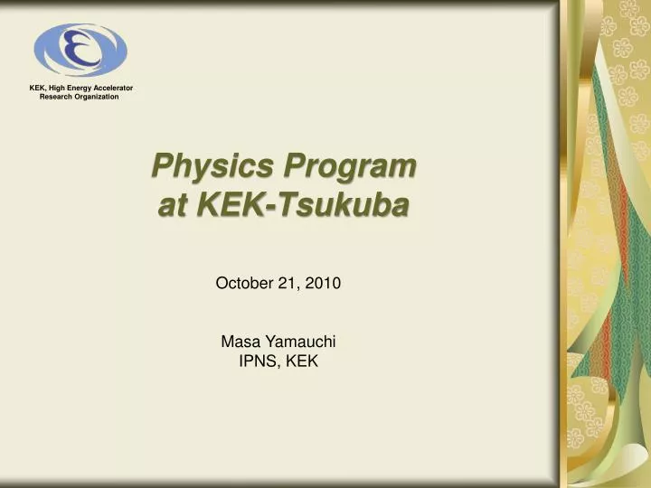 physics program at kek tsukuba