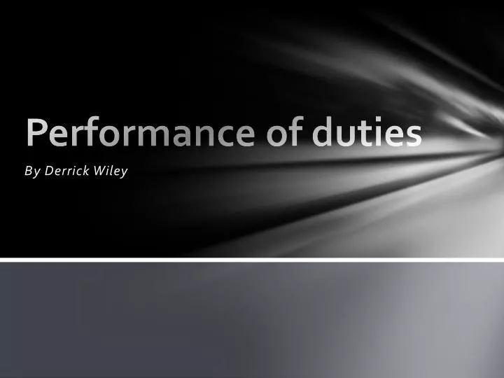 performance of duties