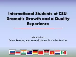 Mark Hallett Senior Director, International Student &amp; Scholar Services