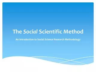 The Social Scientific Method