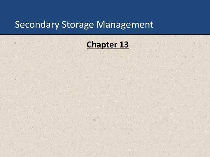 secondary storage management