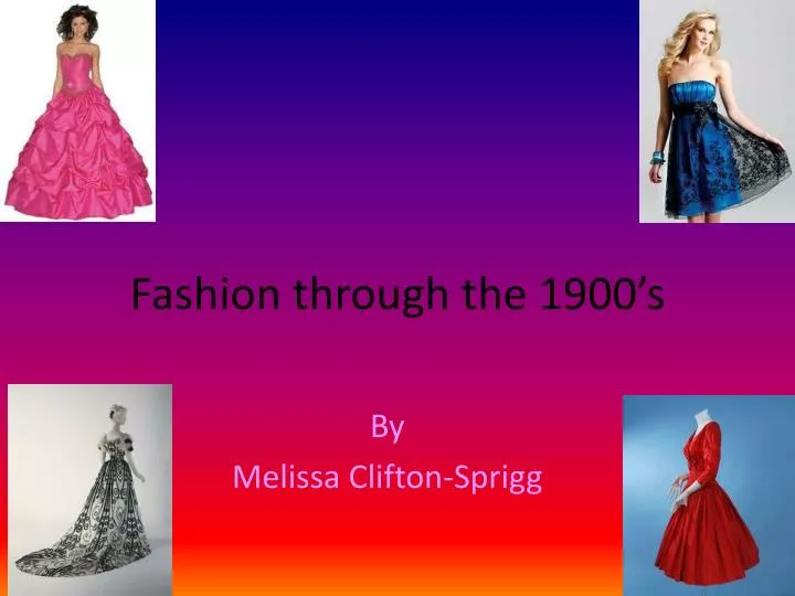 fashion through the 1900 s
