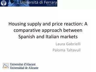 Housing supply and price reaction : A comparative approach between Spanish and Italian markets