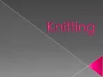 Knitting