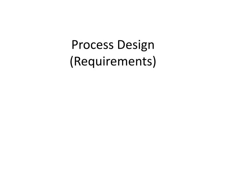 process design requirements