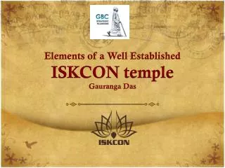 Elements of a Well Established ISKCON temple Gauranga Das