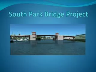 South Park Bridge Project