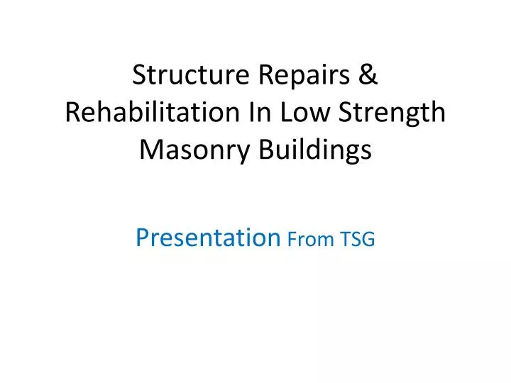 structure repairs rehabilitation in low strength masonry buildings