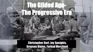 The Gilded Age- The Progressive Era