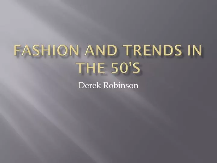 fashion and trends in the 50 s