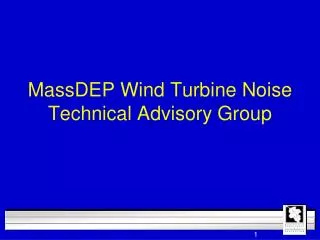 MassDEP Wind Turbine Noise Technical Advisory Group