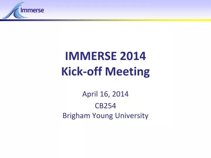 immerse 2014 kick off meeting