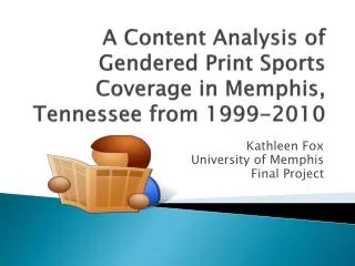 A Content Analysis of Gendered Print Sports Coverage in Memphis, Tennessee from 1999-2010