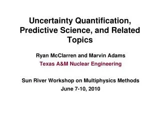 Uncertainty Quantification, Predictive Science, and Related Topics