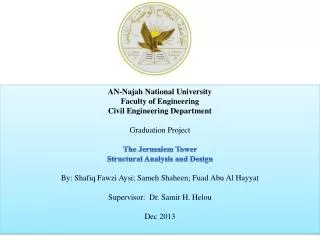 AN- Najah National University Faculty of Engineering Civil Engineering Department Graduation Project The Jerusalem Towe