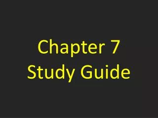 Chapter 7 Study Guide