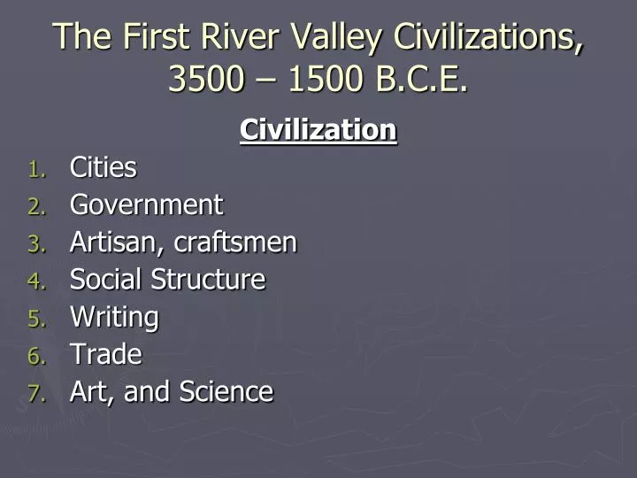 the first river valley civilizations 3500 1500 b c e
