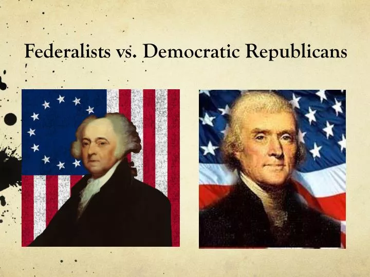 federalists vs democratic republicans