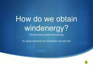 How do we obtain windenergy ?