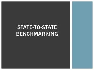 State-to-State benchmarking
