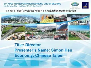 Title: Director Presenter’s Name: Simon Hsu Economy: Chinese Taipei