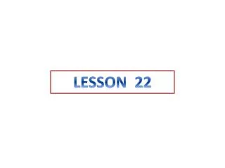LESSON 22