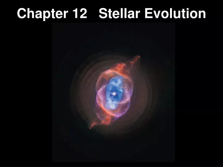 chapter 12 stellar evolution