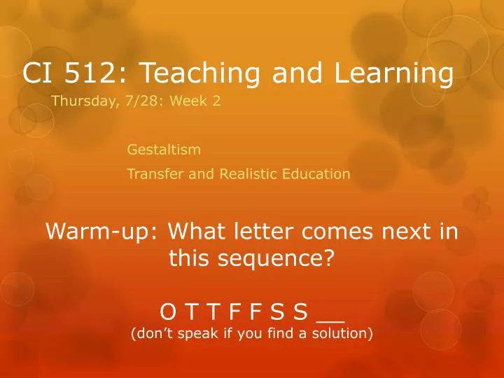 thursday 7 28 week 2 gestaltism transfer and realistic education