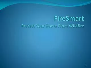 FireSmart Protect Your Home From Wildfire