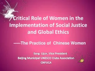 Critical Role of Women in the Implementation of Social Justice and Global Ethics