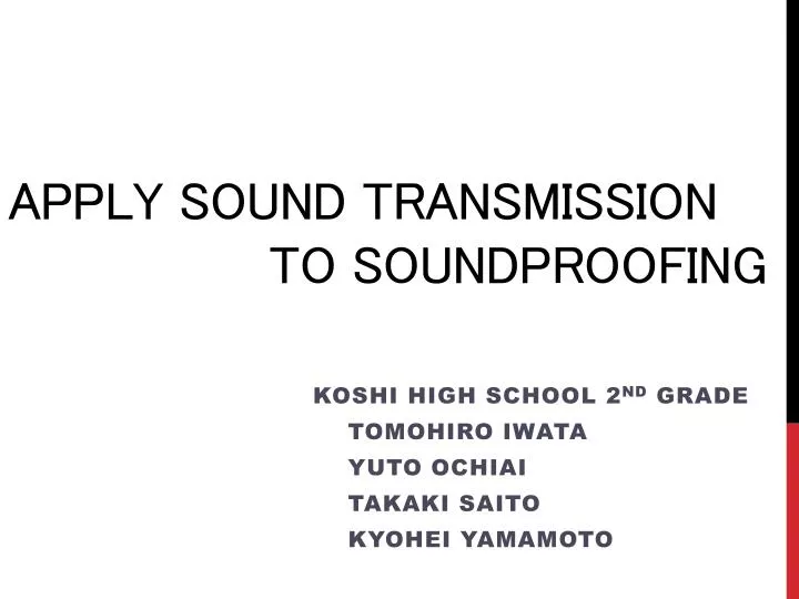 apply sound transmission to soundproofing