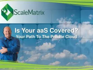 Is Your aaS Covered ? Your Path To The Private Cloud