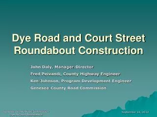 Dye Road and Court Street Roundabout Construction