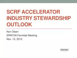 SCRF Accelerator Industry Stewardship Outlook