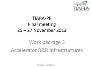 TIARA-PP Final meeting 25 – 27 November 2013