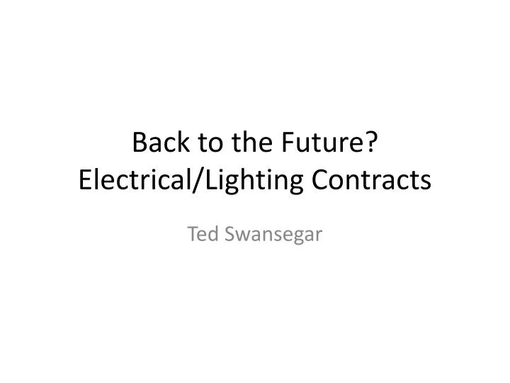 back to the future electrical lighting contracts