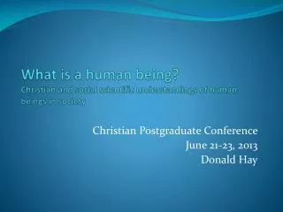 What is a human being? Christian and social scientific understandings of human beings in society