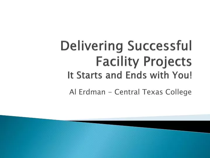 delivering successful facility projects it starts and ends with you