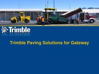 Trimble Paving Solutions for Gateway