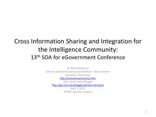 Cross Information Sharing and Integration for the Intelligence Community: 13 th SOA for eGovernment Conference