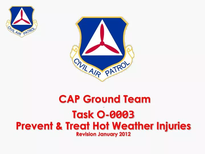 cap ground team task o 0003 prevent treat hot weather injuries revision january 2012