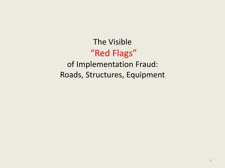 the visible red flags of implementation fraud roads structures equipment